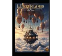 JULIO VERNE La Estación de las Nubes