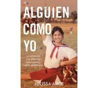 Julissa Arce Alguien como yo / Someone Like Me (Tascabile)