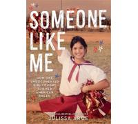 Julissa Arce Someone Like Me (Copertina rigida)