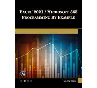 Julitta Korol Excel 2021 / Microsoft 365 Programming By Example (Tascabile)