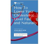 Julius Abdul How to Lower Your Cholesterol Level Fast and Naturally (Tascabile)