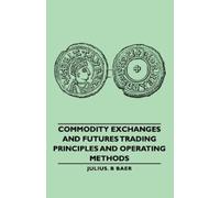 Julius. B Baer Commodity Exchanges And Futures Trading - Principles (Tascabile)