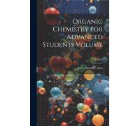 Julius Berend C Organic Chemistry for Advanced Students Volum (Copertina rigida)