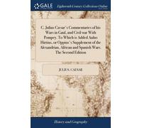 Julius Caesar C. Julius Cæsar's Commentaries of his Wars in G (Copertina rigida)