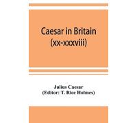 Julius Caesar Caesar in Britain (Tascabile)