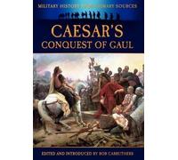 Julius Caesar Caesar's Conquest of Gaul (Copertina rigida)