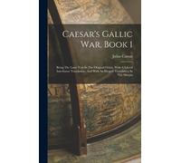 Julius Caesar Caesar's Gallic War, Book 1 (Copertina rigida)