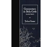 Julius Caesar Commentarii de Bello Civili (Tascabile)