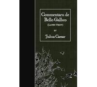 Julius Caesar Commentarii de Bello Gallico (Tascabile)