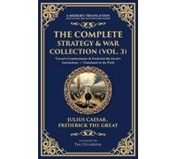 Julius Caesar Frederick The Complete Strategy & War Collectio (Copertina rigida)