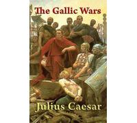 Julius Caesar Gallic Wars (Copertina rigida)