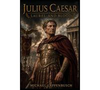Julius Caesar - Laurel and Blood