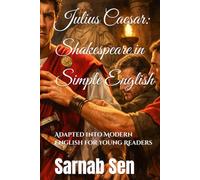 Julius Caesar: Shakespeare in Simple English: Adapted into Modern English for Young Readers
