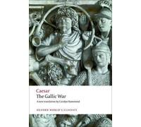 Julius Caesar The Gallic War (Tascabile) Oxford World's Classics