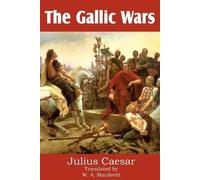 Julius Caesar The Gallic Wars (Tascabile)