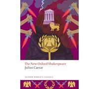 Julius Caesar: The New Oxford Shakespeare – Oxford University Press