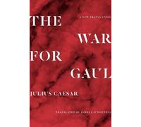Julius Caesar The War for Gaul (Copertina rigida)
