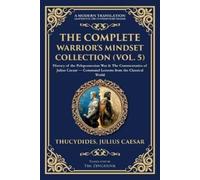 Julius Caesar Thucyd The Complete Warrior's Mindset Collection (Vol (Tascabile)