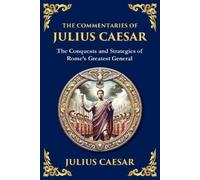 Julius Caesar Zengerink The Commentaries of Julius Caesar (Tascabile)