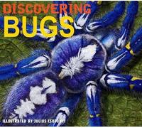 Julius Csotonyi Discovering Bugs (Copertina rigida) Discovering