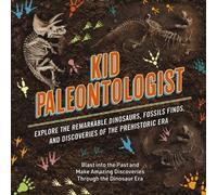 Julius Csotonyi Kid Paleontologist (Copertina rigida)