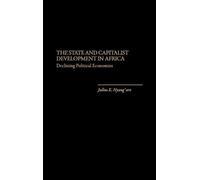 Julius E. Nyang' The State and Capitalist Development in Afr (Copertina rigida)