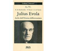Julius Evola. Aedo dell’Uomo differenziato
