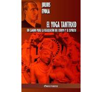 Julius Evola El Yoga Tantrico (Tascabile)