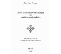 Libri Jean-Marc Vivenza - Julius Evola Et La Voie Heroique Du Detachement Parfai