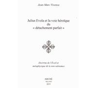 Julius Evola et la voie héroïque du "détachement parfait". Doctrine de l'Eveil e