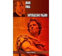Julius Evola Imperialismo pagano (Tascabile)