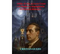 Julius Evola, la cerca del Graal e il Medioevo immaginario di Heinrich Himmler