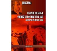 Julius Evola Le mythe du sang & Synthèse de doctrine de la race (Tascabile)