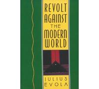 Julius Evola Revolt Against the Modern World (Copertina rigida)