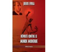 Julius Evola Révolte contre le monde moderne (Copertina rigida)
