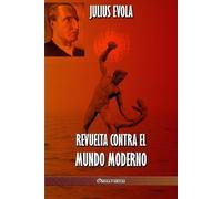 Julius Evola Revuelta contra el Mundo Moderno (Tascabile)