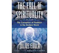 Julius Evola The Fall of Spirituality (Copertina rigida)