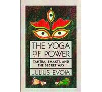 Julius Evola The Yoga of Power (Tascabile)