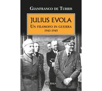 Julius Evola: Un filosofo in guerra. 1943-1945 [Paperback] de Turris, Gianfranco