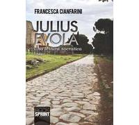 Julius Evola. Una lettura socratica