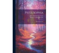 Julius Heinrich Petermann Möritz Gotthilf Schwa Pistis Sophia (Copertina rigida)