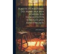 Julius Kollmann Plastische Anatomie Des Menschlichen Körpers. (Copertina rigida)