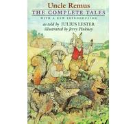 Julius Lester Uncle Remus: the Complete Tales (Copertina rigida)