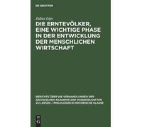 Julius Lips Die Erntevölker, Eine Wichtige Phase in Der Entwi (Copertina rigida)