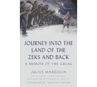 Julius Margolin Journey into the Land of the Zeks and Back (Copertina rigida)