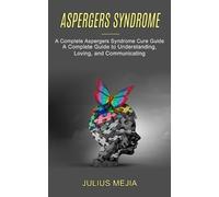 Julius Mejia Aspergers Syndrome (Tascabile)