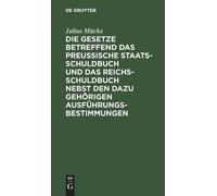 Julius Mücke Die Gesetze Betreffend Das Preußische Staatsschu (Copertina rigida)