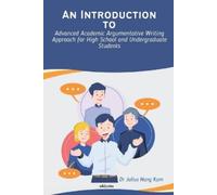 Julius Nang Kum An Introduction to Advanced Academic Argumentative W (Tascabile)
