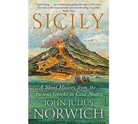 Julius norwich, j: sicily: a short history, from the greeks to cosa nostra...