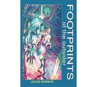 Julius Ocwinyo Footprints of the Outsider (Tascabile)